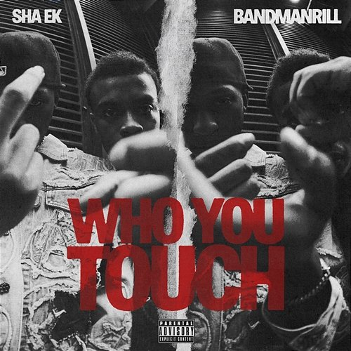 Who You Touch Pack Sha EK & Bandmanrill