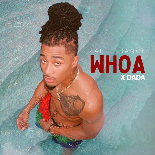 Whoa Dada, Zae France