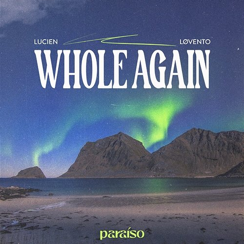Whole Again Lucien & Løvento
