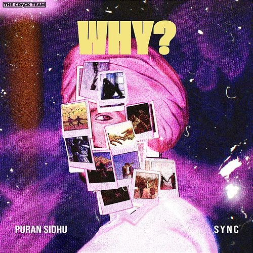 Why? Puran Sidhu, Sync