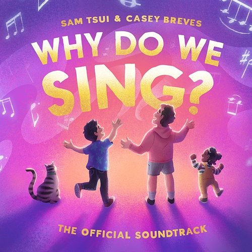 Why Do We Sing? Sam Tsui, Casey Breves