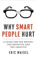 Why Smart People Hurt Maisel Eric