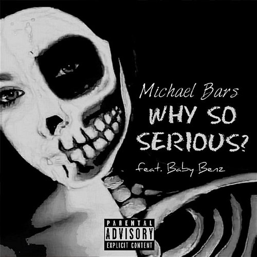 Why So Serious Michael Bars, Baby Benz