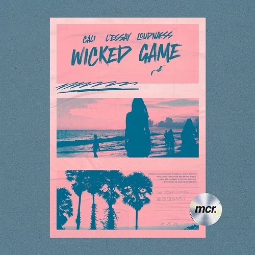Wicked Game Cal1, l'essay & LoudNæss