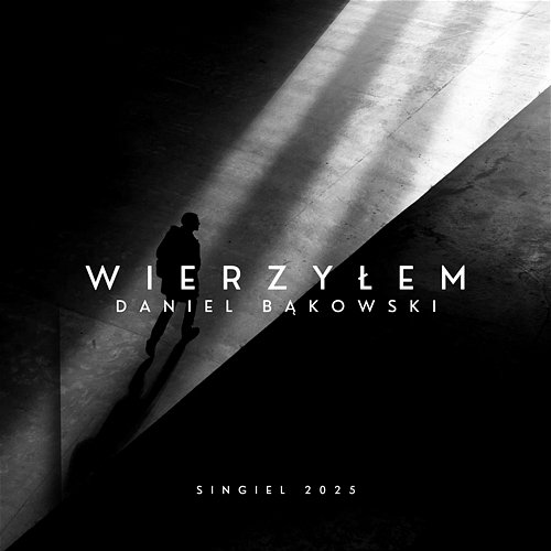 Wierzyłem Daniel Bąkowski