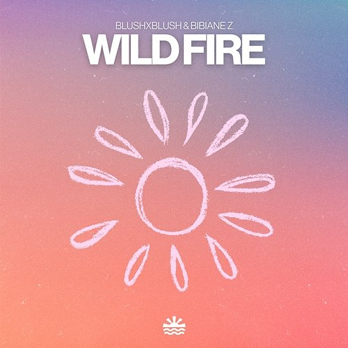 Wild Fire BLUSHxBLUSH, Bibiane Z