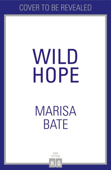 Wild Hope Marisa Bate