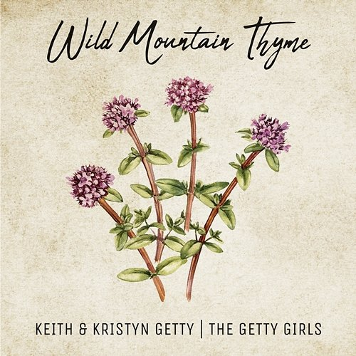 Wild Mountain Thyme Keith, Kristyn Getty, The Getty Girls