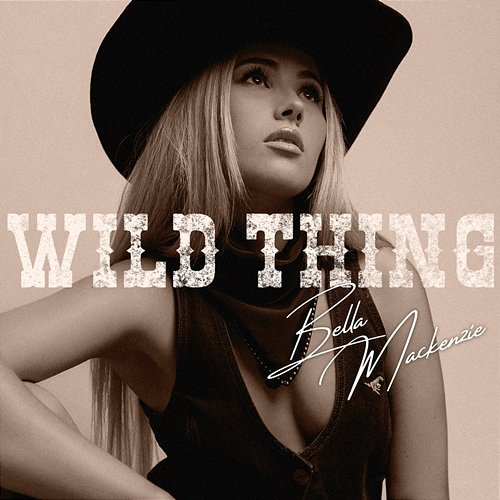 WILD THING Bella Mackenzie