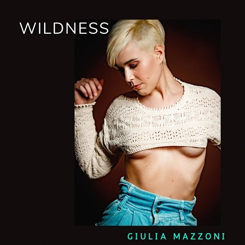 Wildness Giulia Mazzoni