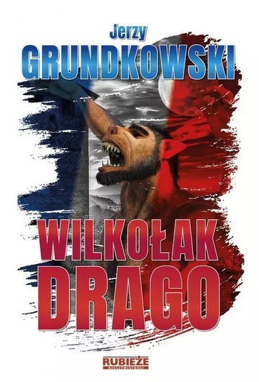 Wilkołak Drago Grundkowski Jerzy