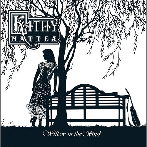 Willow In The Wind Kathy Mattea
