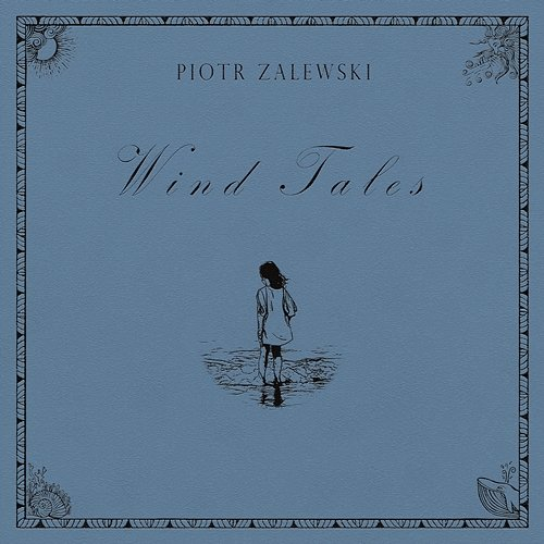 Wind Tales Piotr Zalewski