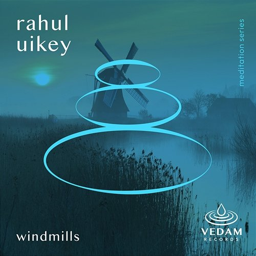 Windmills Rahul Uikey, Vedam