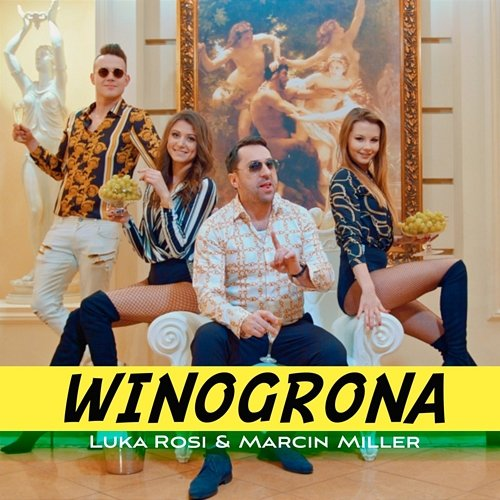 Winogrona Luka Rosi & Marcin Miller