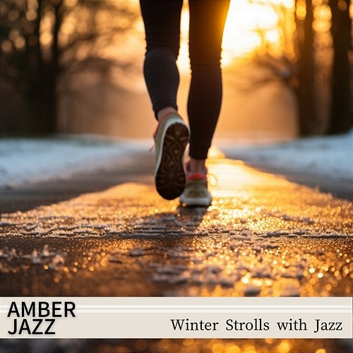 Winter Strolls with Jazz Amber Jazz
