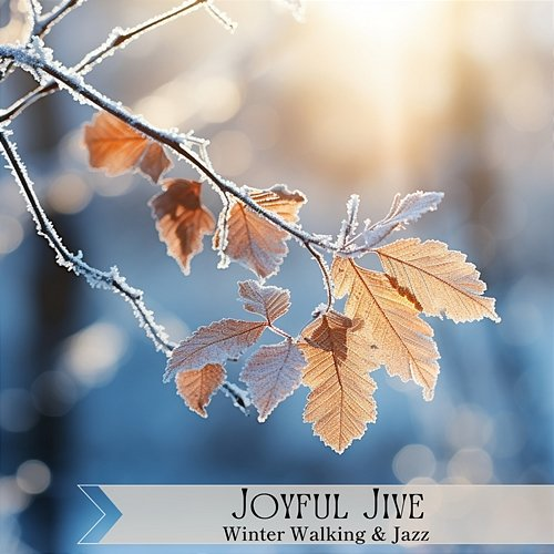 Winter Walking & Jazz Joyful Jive
