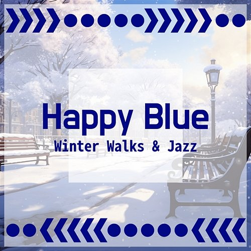 Winter Walks & Jazz Happy Blue