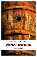 Winzerwahn Andreas Wagner