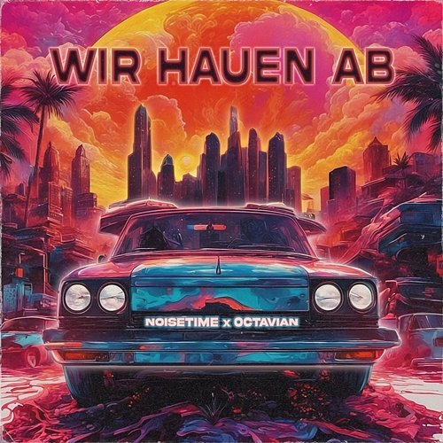 Wir hauen ab NOISETIME, Octavian