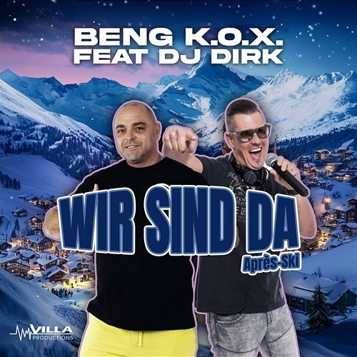 Wir sind da Beng K.O.X, DJ Dirk