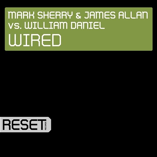 Wired William Daniel, James Allan, & Mark Sherry