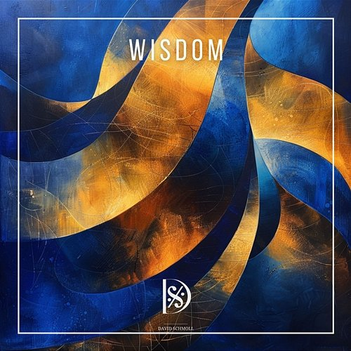 Wisdom David Schmoll