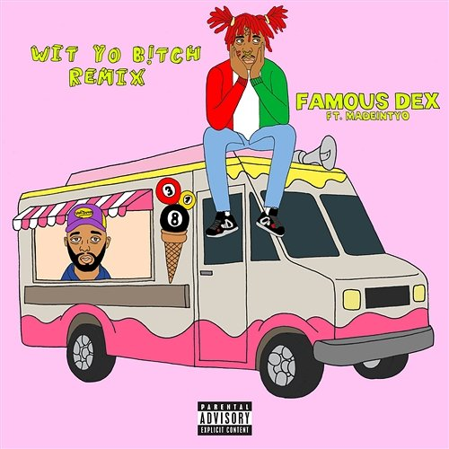 Wit Yo Bitch Famous Dex feat. MadeinTYO