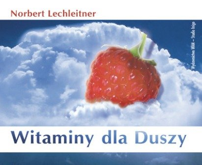 Witaminy dla duszy Lechleitner Norbert
