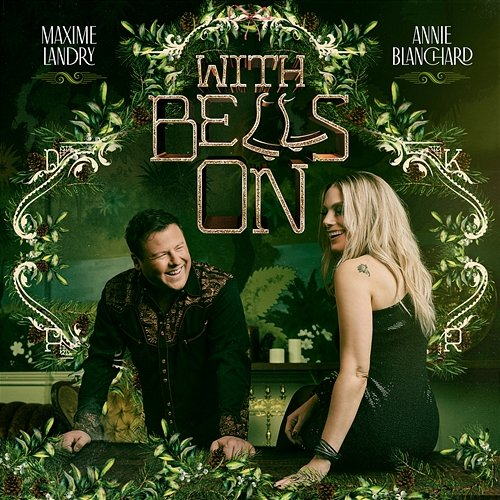 With Bells on Maxime Landry, Annie Blanchard