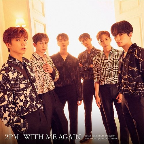 WITH ME AGAIN 2PM