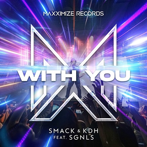 With You SMACK & KDH feat. SGNLS