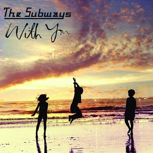 With You The Subways