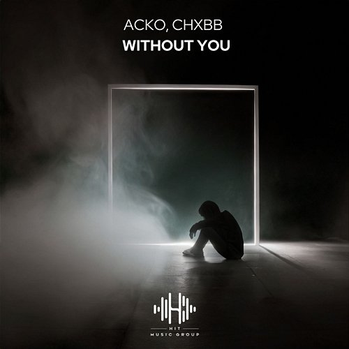 Without You Acko & CHXBB