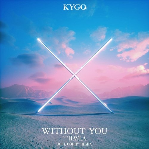 Without You Hayla, Kygo
