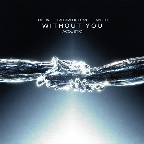 Without You Gryffin, Sasha Alex Sloan, AVELLO