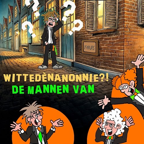 Wittedènanonnie De Mannen Van