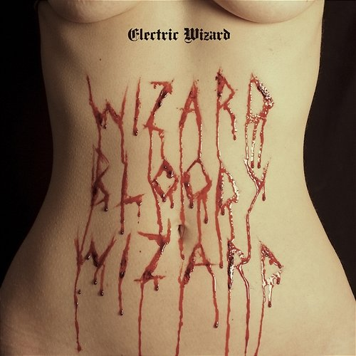 Wizard Bloody Wizard Electric Wizard