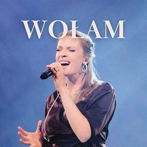 Wołam Chór i Orkiestra JORDAN, Zosia Kurowska, Tomasz Karwański