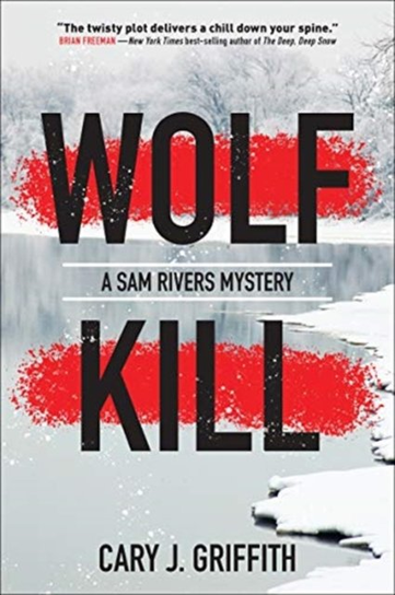 Wolf Kill Cary J. Griffith