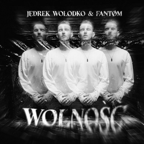 WOLNOŚĆ Jędrek Wołodko, Fantøm