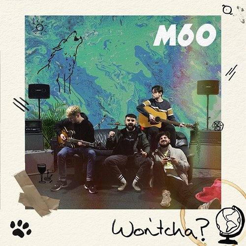 Won'tcha? M60