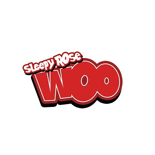 Woo T.R.U., Sleepy Rose
