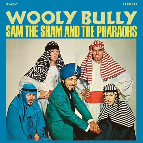 Wooly Bully Sam The Sham, The Pharaohs
