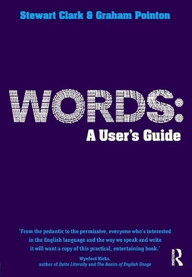 Words: A User's Guide Graham Pointon, Stewart Clark