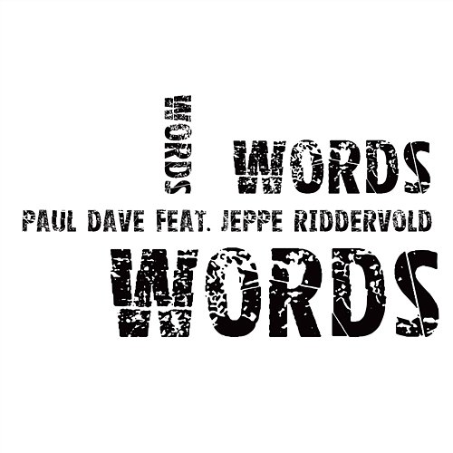 Words Paul Dave