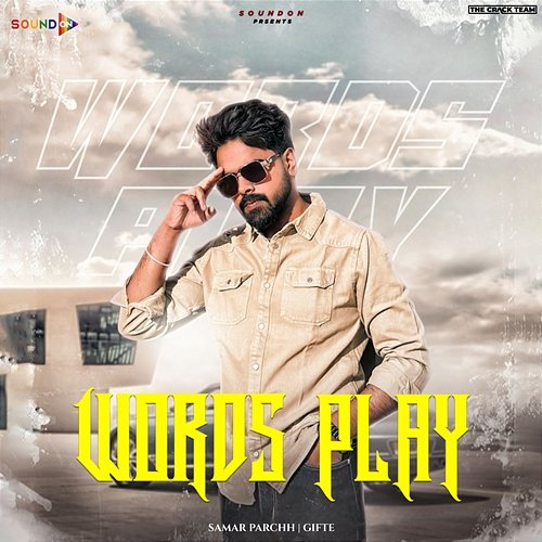Words Play Samar Parchh, Gifte