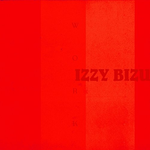 Work Izzy Bizu