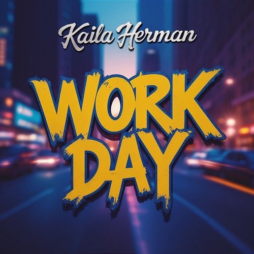 Work Day Kaila Herman