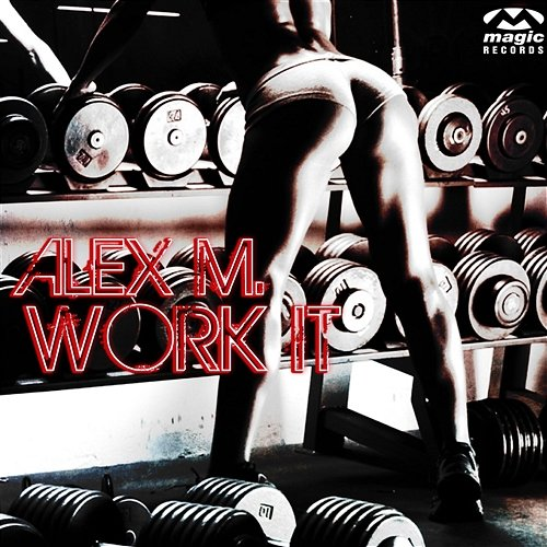 Work It Alex M.